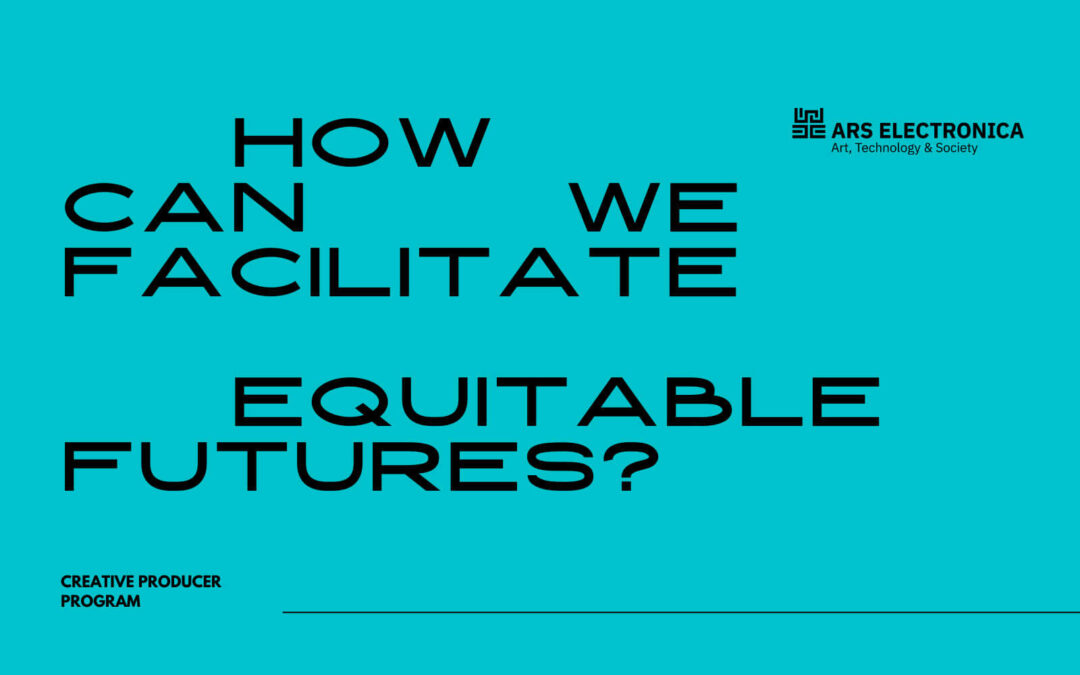 Making a Manifesto: Ars Electronica Creative Producer Program