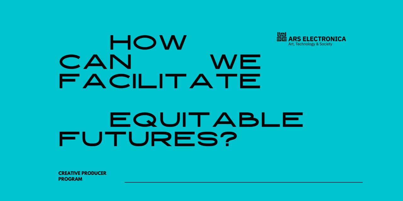 Making a Manifesto: Ars Electronica Creative Producer Program